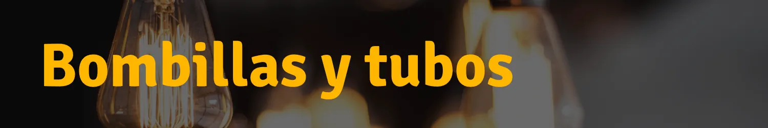 Categoría bombillas y tubos